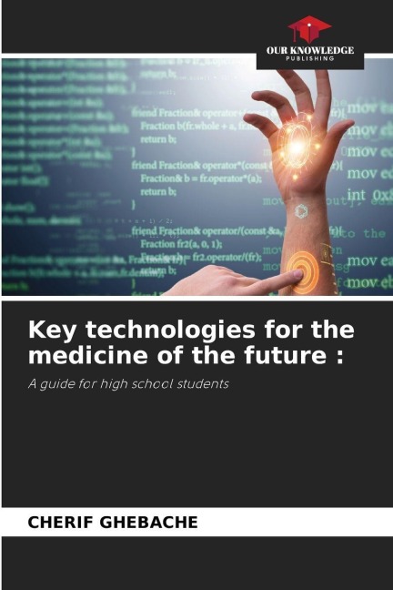 Key technologies for the medicine of the future :: A guide for high school students