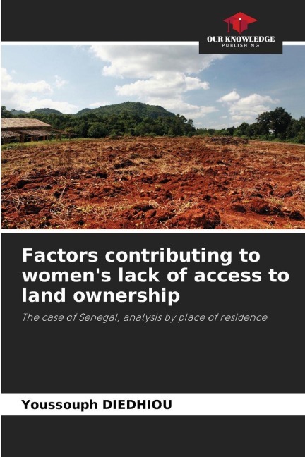 Factors contributing to womens lack of access to land ownership: The case of Senegal, analysis by place of residence