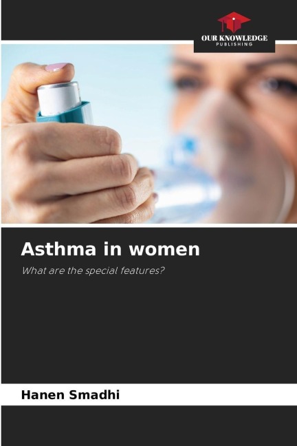 Asthma in women: What are the special features?
