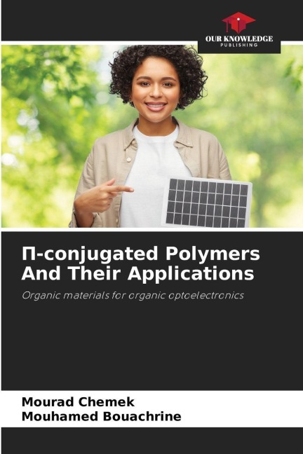 ¿-conjugated Polymers And Their Applications: Organic materials for organic optoelectronics