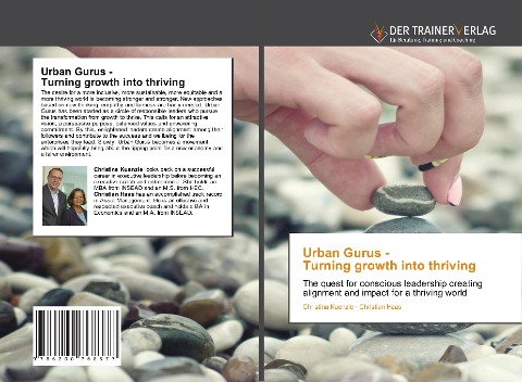 Urban Gurus - Turning growth into thriving: The quest for conscious leadership creating alignment and impact for a thriving world