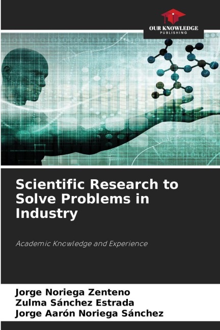 Scientific Research to Solve Problems in Industry: Academic Knowledge and Experience