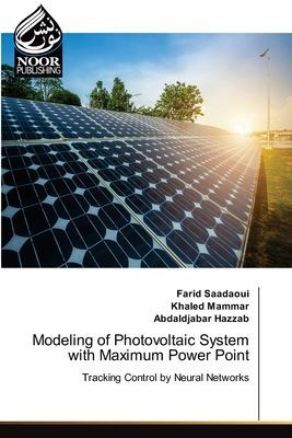 Modeling of Photovoltaic System with Maximum Power Point: Tracking Control by Neural Networks