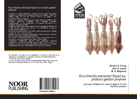 Eco-friendly extracted Squid by-product gelatin polymer: corrosion inhibitor for carbon steel in 0.5 M H2SO4 solution
