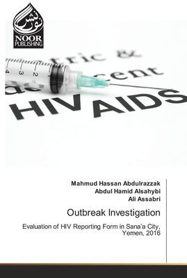 Outbreak Investigation: Evaluation of HIV Reporting Form in Sanaa City, Yemen, 2016