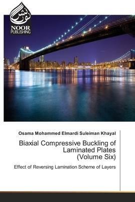 Biaxial Compressive Buckling of Laminated Plates (Volume Six): Effect of Reversing Lamination Scheme of Layers