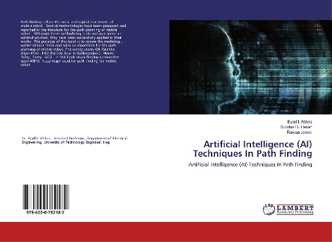 Artificial Intelligence (AI) Techniques In Path Finding: Artificial Intelligence (AI) Techniques In Path Finding