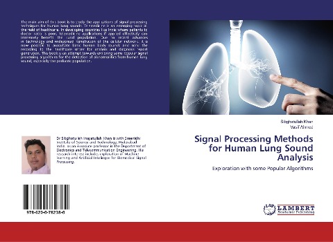 Signal Processing Methods for Human Lung Sound Analysis: Exploration with some Popular Algorithms