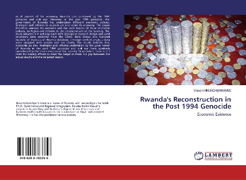 Rwandas Reconstruction in the Post 1994 Genocide: Economic Evidence