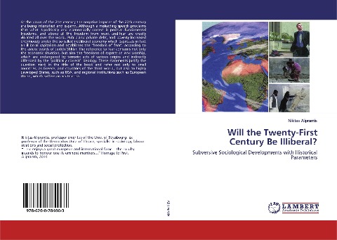 Will the Twenty-First Century Be Illiberal?: Subversive Sociological Developments with Historical Parameters