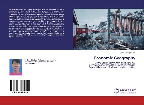 Economic Geography: Fishery Commodity Chain and Economic Development of Kyauktan Township, Yangon Region/Myanmar: Challenges and perception