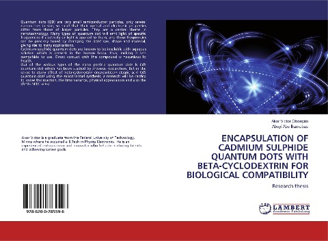 ENCAPSULATION OF CADMIUM SULPHIDE QUANTUM DOTS WITH BETA-CYCLODEXTRIN FOR BIOLOGICAL COMPATIBILITY: Research thesis