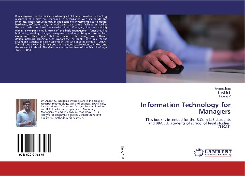 Information Technology for Managers: This book is intended for the B.Com LLB students and BBA LLB students of school of legal studies, CUSAT.