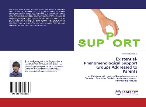Existential-Phenomenological Support Groups Addressed to Parents: of Childrens with Various Neurodevelopmental Disorders: Principles, Models, Implementation and Functioning Features