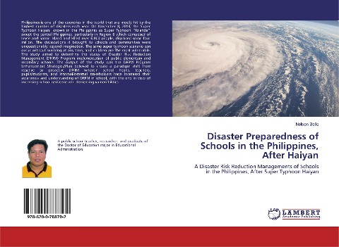 Disaster Preparedness of Schools in the Philippines, After Haiyan: A Disaster Risk Reduction Managements of Schools in the Philippines, After Super Typhoon Haiyan