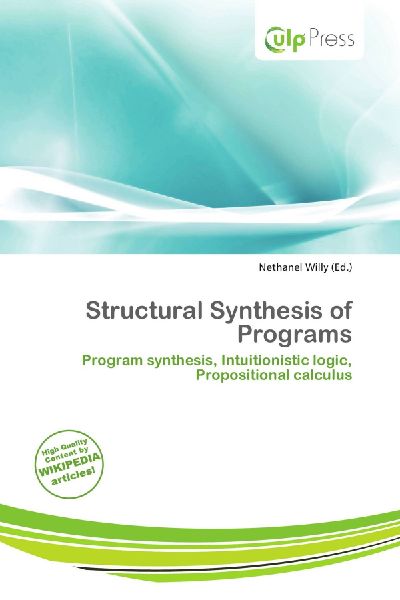 Structural Synthesis of Programs: Program synthesis, Intuitionistic logic, Propositional calculus