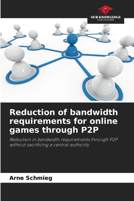Reduction of bandwidth requirements for online games through P2P: Reduction in bandwidth requirements through P2P without sacrificing a central authority