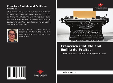 Francisca Clotilde and Emilia de Freitas:: Womens voices in the 19th century press of Ceará