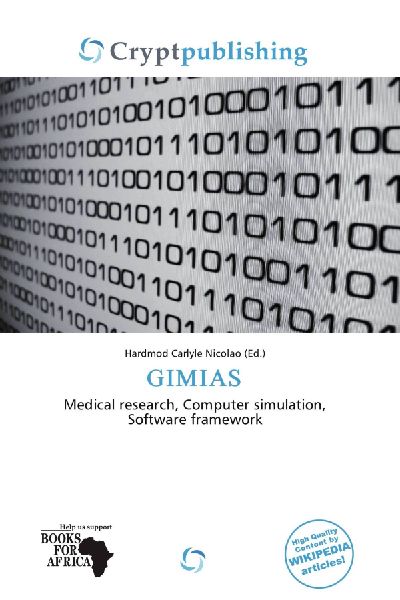 GIMIAS: Medical research, Computer simulation, Software framework