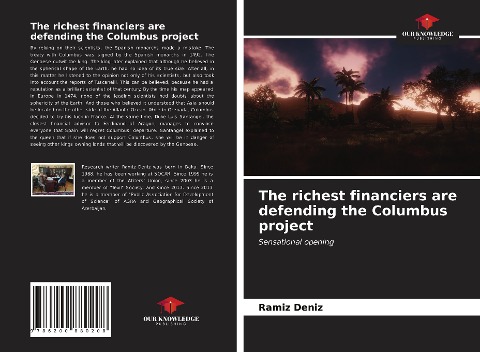 The richest financiers are defending the Columbus project: Sensational opening