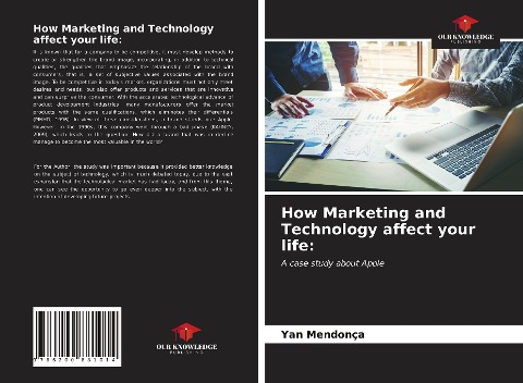 How Marketing and Technology affect your life:: A case study about Apple