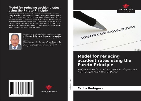 Model for reducing accident rates using the Pareto Principle: Analyze accident information using Pareto diagrams and determine preventive controls at work