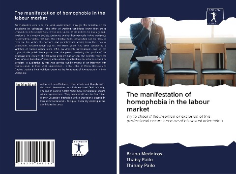 The manifestation of homophobia in the labour market: Try to check if the insertion or exclusion of this professional occurs because of his sexual orientation