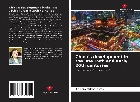Chinas development in the late 19th and early 20th centuries: Overcoming underdevelopment