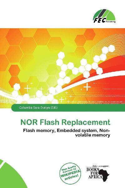 NOR Flash Replacement: Flash memory, Embedded system, Non-volatile memory