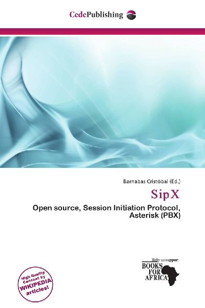 SipX: Open source, Session Initiation Protocol, Asterisk (PBX)