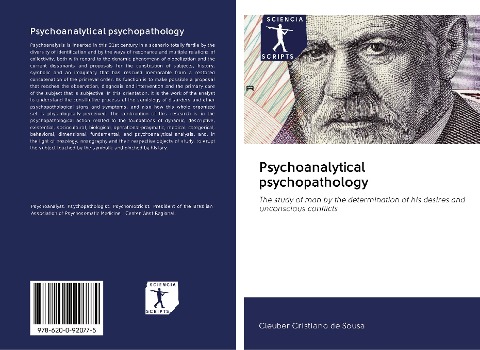 Psychoanalytical psychopathology: The study of man by the determination of his desires and unconscious conflicts