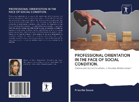 PROFESSIONAL ORIENTATION IN THE FACE OF SOCIAL CONDITION.: Choice and Social Condition, a Possible Relationship?