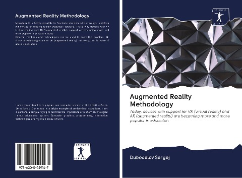 Augmented Reality Methodology: Today, devices with support for VR (virtual reality) and AR (augmented reality) are becoming more and more popular in education