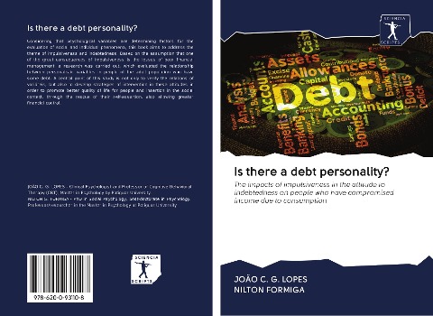 Is there a debt personality?: The impacts of impulsiveness in the attitude to indebtedness on people who have compromised income due to consumption