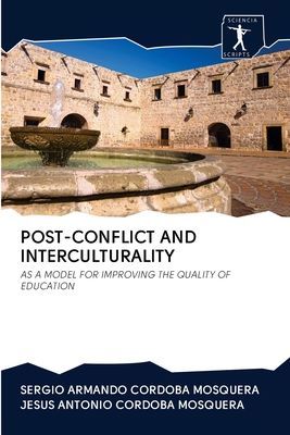 POST-CONFLICT AND INTERCULTURALITY: AS A MODEL FOR IMPROVING THE QUALITY OF EDUCATION