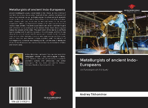 Metallurgists of ancient Indo-Europeans: Technologies of Antiquity