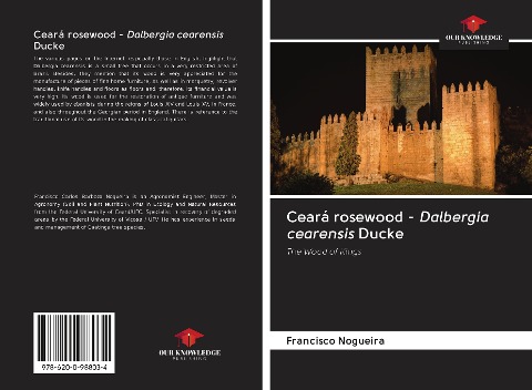 Ceará rosewood - Dalbergia cearensis Ducke: The Wood of Kings