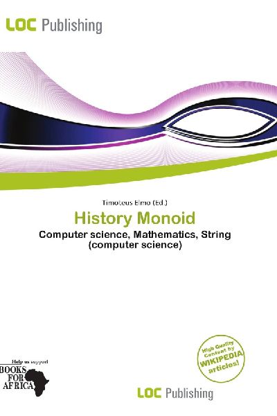 History Monoid: Computer science, Mathematics, String (computer science)