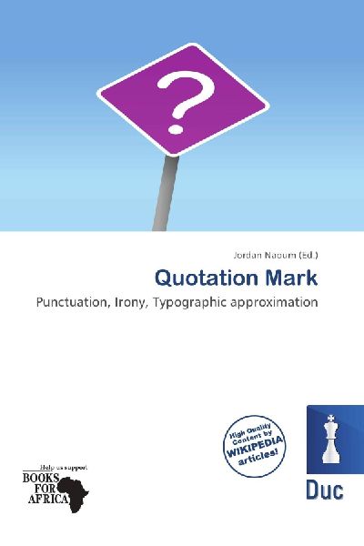 Quotation Mark: Punctuation, Irony, Typographic approximation