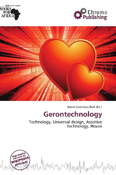 Gerontechnology: Technology, Universal design, Assistive technology, House