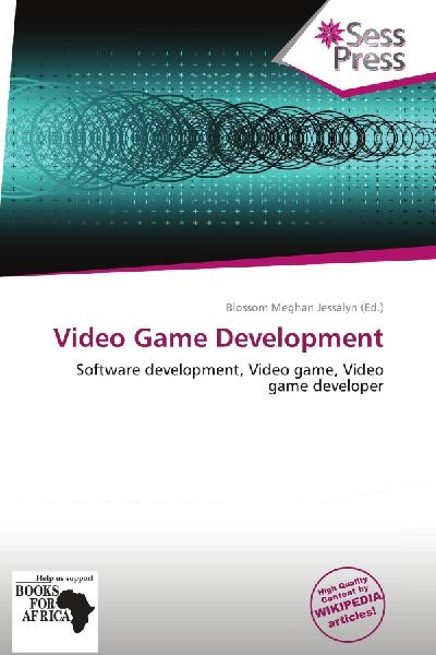 Video Game Development: Software development, Video game, Video game developer