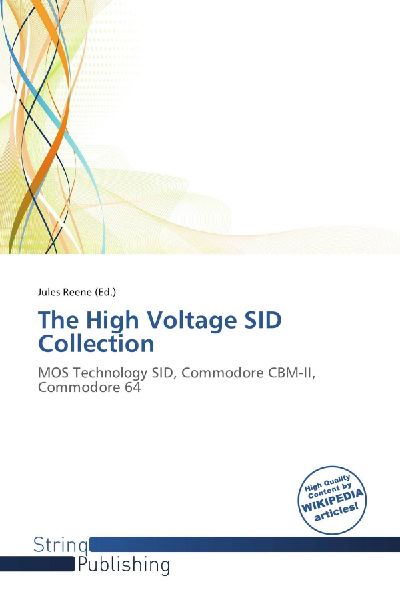 The High Voltage SID Collection: MOS Technology SID, Commodore CBM-II, Commodore 64