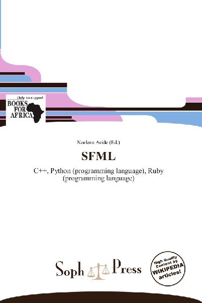 SFML: C++, Python (programming language), Ruby (programming language)