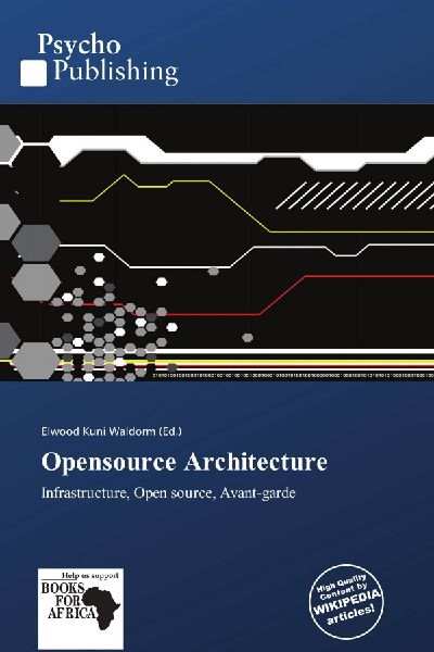 Opensource Architecture: Infrastructure, Open source, Avant-garde