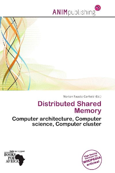 Distributed Shared Memory: Computer architecture, Computer science, Computer cluster