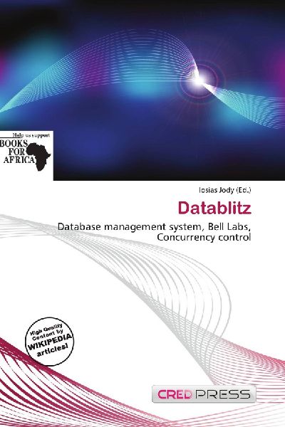 Datablitz: Database management system, Bell Labs, Concurrency control