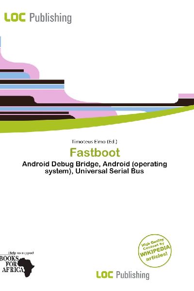 Fastboot: Android Debug Bridge, Android (operating system), Universal Serial Bus