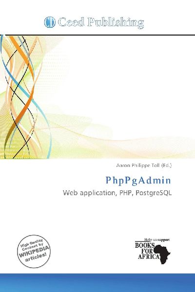 PhpPgAdmin: Web application, PHP, PostgreSQL