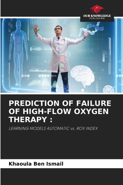 PREDICTION OF FAILURE OF HIGH-FLOW OXYGEN THERAPY :: LEARNING MODELS AUTOMATIC vs. ROX INDEX