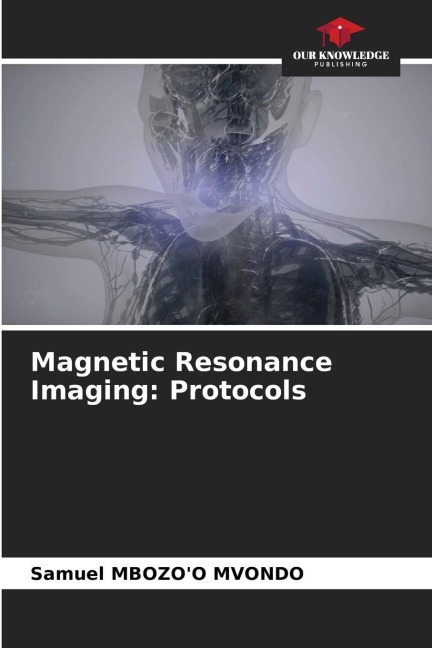 Magnetic Resonance Imaging: Protocols